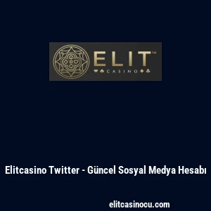 Elitcasino Twitter - G&uuml;ncel Sosyal Medya Hesabı